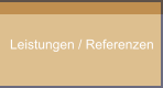 Leistungen / Referenzen