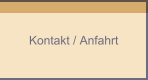 Kontakt / Anfahrt